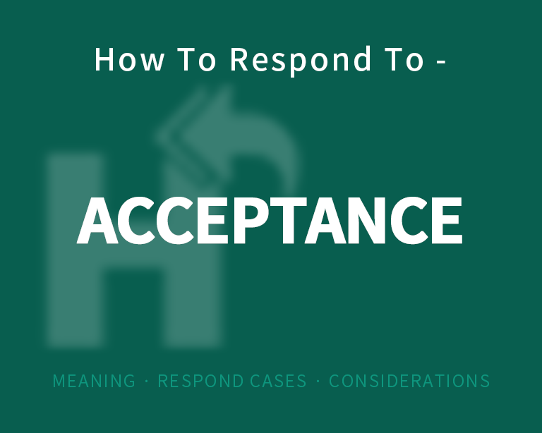 The Best Way to Respond to Acceptance?