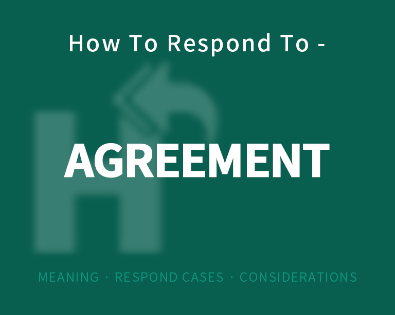 The Best Way to Respond to Agreement?