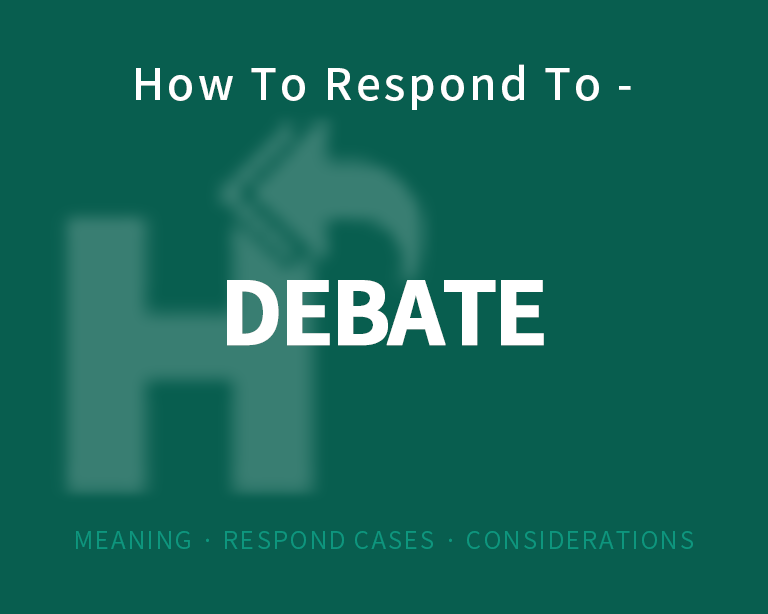 The Best Way to Respond to Debate?