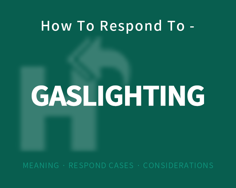 The Best Way To Respond To Gaslighting? | How To Respond To ... ?